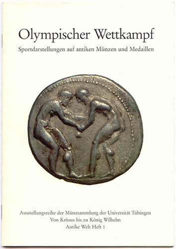 Olympischer Wettkampf. Sportdarstellungen auf antiken Münzen und Medaillen